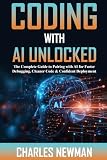 Coding with AI Unlocked: Complete Guide to Pairing with AI