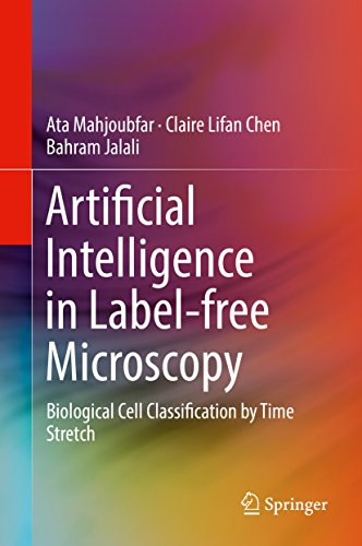  Artificial Intelligence in Label-free Microscopy: Biological Cell Classification by Time Stretch (English Edition)