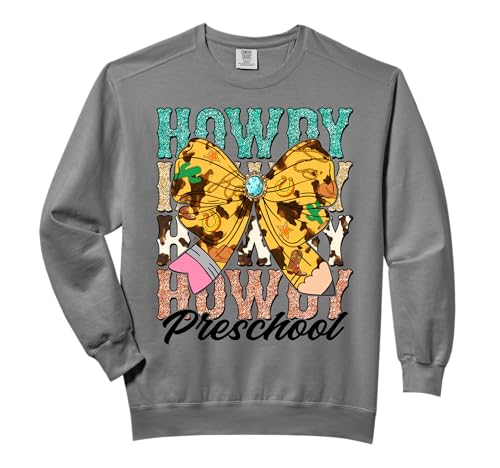 Howdy Preschool 1st Grade Teacher Western Cowboy Cowgirls Comfort Colors Adult Sweatshirt