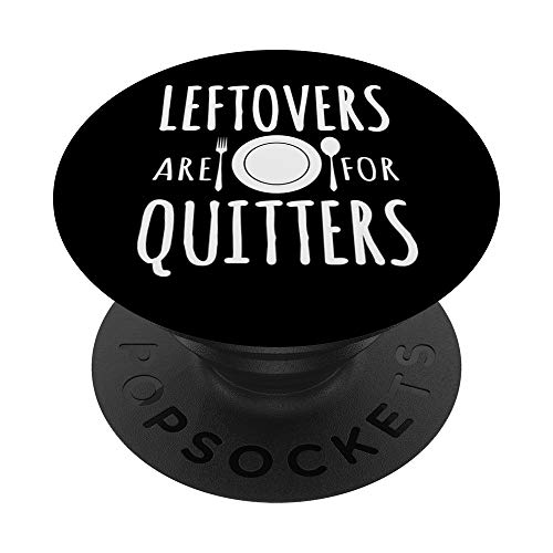 Funny Leftovers Are For Quitters Thanksgiving Food PopSockets Agarre y Soporte para Teléfonos y Tabletas