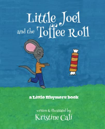 Little Joel and the Toffee Roll: Volume 1 (Little Rhymers)