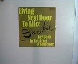  Smokie - Living next door to Alice/ Lay back in the arms of someone,