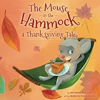 The Mouse in the Hammock, a Thanksgiving Tale 1737866242 Book Cover