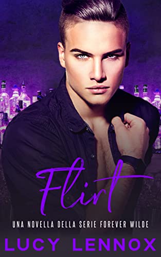 Flirt: Une Novella Della Serie Forever Wilde