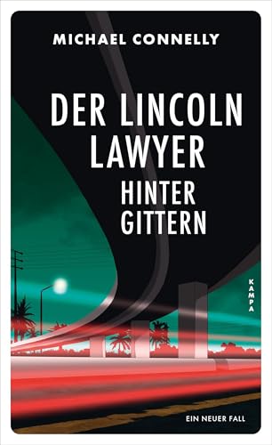 Der Lincoln Lawyer hinter Gittern: Ein neuer Fall (Ein Fall für den Lincoln Lawyer)