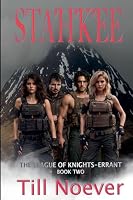 Sta'h'k'ee (The League of Knights-Errant) B0H6NMLW7S Book Cover