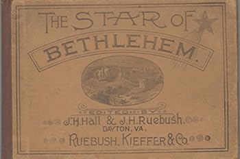 THE STAR OF BETHLEHEM A Collection of Church-Tunes, Anthems, Choruses, and Glees with Rudiments and Exercises for Singing-Schools