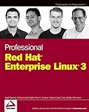 Professional Red Hat Enterprise Linux 3 (Wrox Professional Guides)