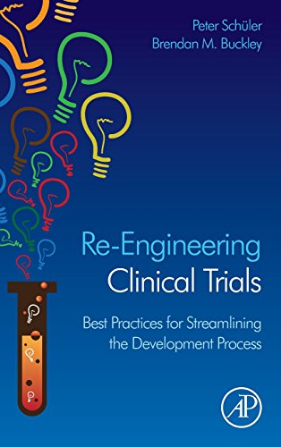 Re-engineering Clinical Trials: Best Practices for Streamlining the Development Process view 2
