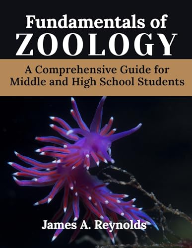 Fundamentals Of Zoology: A Comprehensive Guide for Middle and High School Students