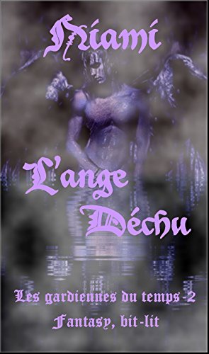 Télécharger L'ange déchu (Les gardiennes du temps t. 2) PDF Ebook En Ligne