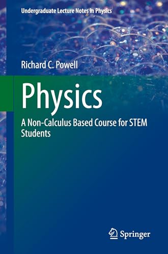 Physics: A Non-Calculus Based Course for STEM Students (Undergraduate Lecture Notes in Physics) view 2