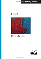 Christ: He Is My Lord 0810019892 Book Cover