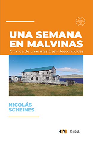 Una semana en Malvinas: Crónica de unas islas (casi) desconocidas (Spanish Edition)