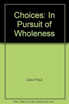 Paperback Choices: In Pursuit of Wholeness Book