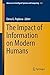 Produktbild The Impact of Information on Modern Humans (Advances in Intelligent Systems and Computing, 622, Band 622)