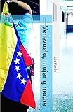  Venezuela, mujer y madre (Poesías)
