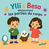 Ylli & Besa découvrent les parties du corps: Livre bilingue Français - Albanais pour enfan...