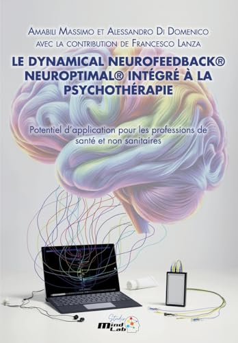 Le Dynamical Neurofeedback® Neuroptimal® Intégré À La Psychothérapie