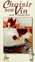 Choisir son vin pour chaque plat 2737225523 Book Cover