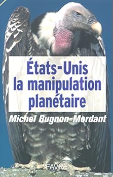 Paperback Etats-Unis la manipulation planétaire [French] Book