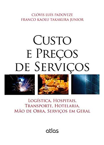 Custo E Preços De Serviços: Logística, Hospitais, Transporte, Hot...