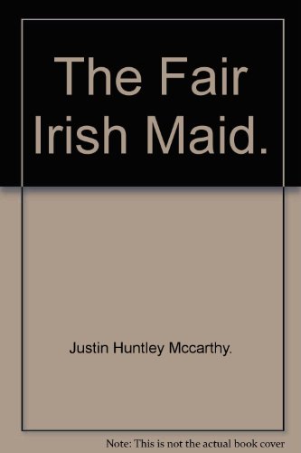The fair Irish maid, B0008767YI Book Cover