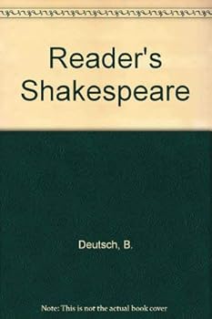 The Reader's Shakespeare: An Invitation to the enjoyment of the Great Plays