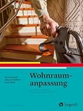 Wohnraumanpassung: Leitlinien der Ergotherapie, Band 2