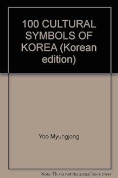 Paperback 100 CULTURAL SYMBOLS OF KOREA (Korean edition) [Korean] Book