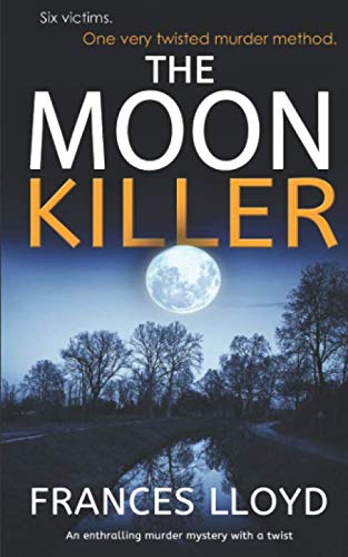THE MOON KILLER an enthralling murder mystery with a twist (Detective Inspector Jack Dawes Mystery)