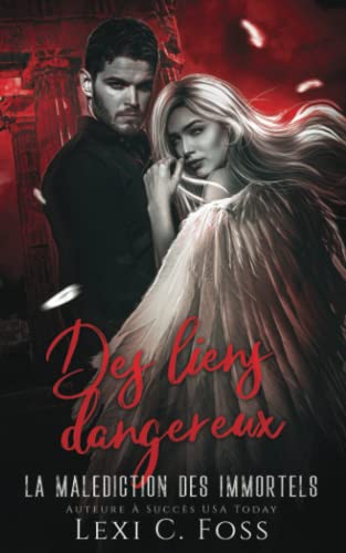 Des liens dangereux (La Malédiction des Immortels) (French Edition)