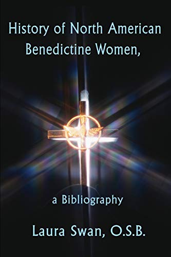 History of North American Benedictine Women,: a Bibliography