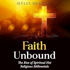 Faith Unbound Audiolibro Por Myles McGuire arte de portada