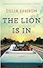 The Lion Is In: A Novel