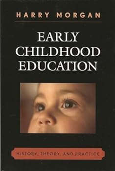 Paperback Early Childhood Education: History, Theory, and Practice Book