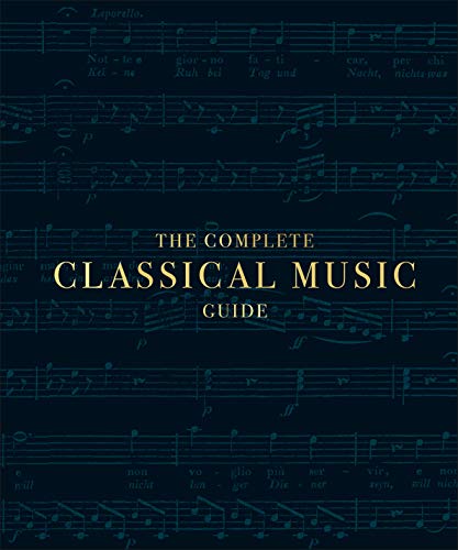  The Complete Classical Music Guide Livre eBook France