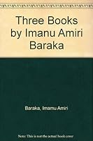 Three Books by Imanu Amiri Baraka (An Evergreen book) 0394179005 Book Cover