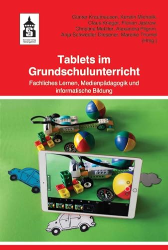 Preisvergleich Produktbild Tablets im Grundschulunterricht: Fachliches Lernen, Medienpädagogik und informatorische Bildung