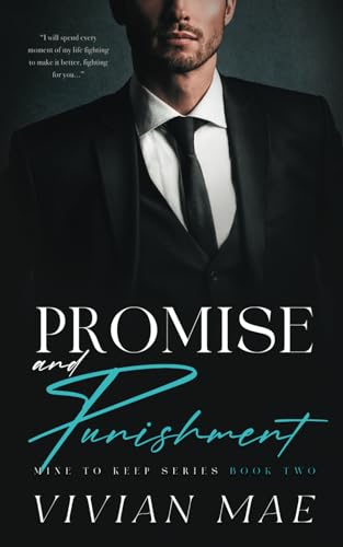 Promise and Punishment (Mine to Keep, 2): A friends to lovers love triangle romance (Mine to Keep Series)