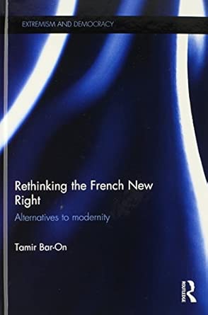 Rethinking the French New Right: Alternatives to Modernity-Wow! eBook