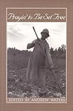 Prayin' to Be Set Free: Personal Accounts of Slavery in Mississippi (Real Voices, Real History Series)