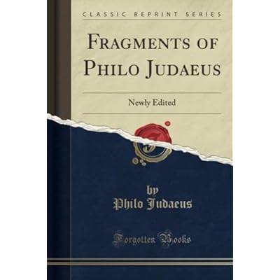 Fragments of Philo Judaeus (Classic Reprint): Newly Edited