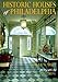 Historic Houses of Philadelphia : A Tour of the Region's Museum Homes