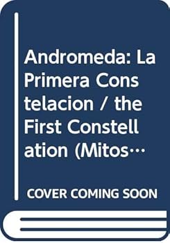 Hardcover Andromeda: La Primera Constelacion / the First Constellation (Mitos Para Ninos / Myths for Children) (Spanish Edition) [Spanish] Book