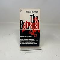 The Betrayal: A Devastating Report on the Sabotage of Our "other war" in Southeast Asia B000N8LIKA Book Cover