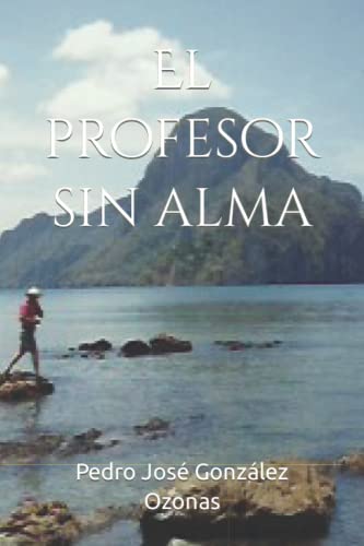 El profesor sin alma (Spanish Edition)