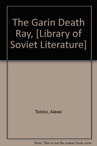 The Garin Death Ray, [Library of Soviet Literat... B0026RLVLW Book Cover