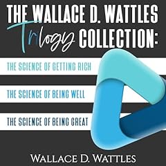 The Wallace D. Wattles Trilogy Collection Audiolibro Por Wallace Wattles arte de portada