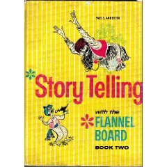 Story Telling with the Flannel Board Book Two B000JC3H68 Book Cover